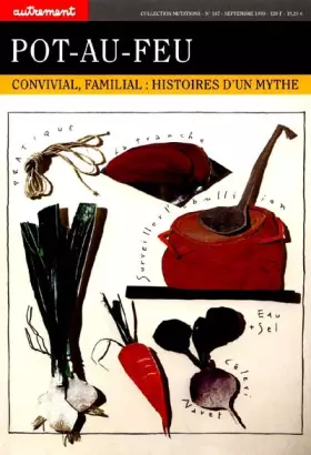 Couverture du produit · POT-AU-FEU. Convivial, familial, histoires d'un mythe