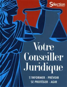 Couverture du produit · Votre conseiller juridique : S'informer, prévoir, se protéger, agir