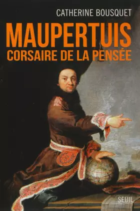 Couverture du produit · Maupertuis. Corsaire de la pensée