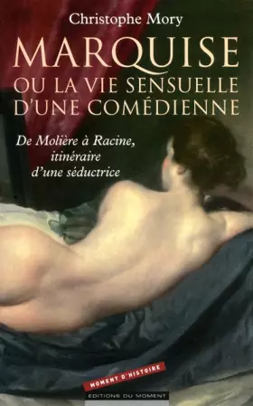 Couverture du produit · Marquise ou la vie sensuelle d'une comédienne