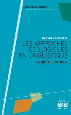 Couverture du produit · Les approches écologiques en linguistique: Enquête critique
