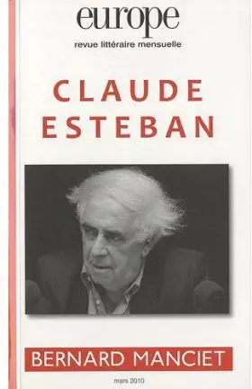 Couverture du produit · Europe, n° 971 mars 2010 : Claude Esteban / Bernard Manciet