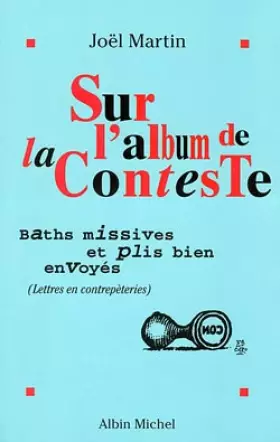 Couverture du produit · Sur l'album de la conteste. Baths missives et plis bien envoyés (lettres en contrepétrie)