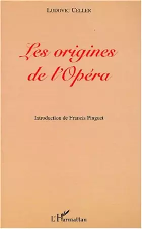 Couverture du produit · Origines de l'opéra (les)
