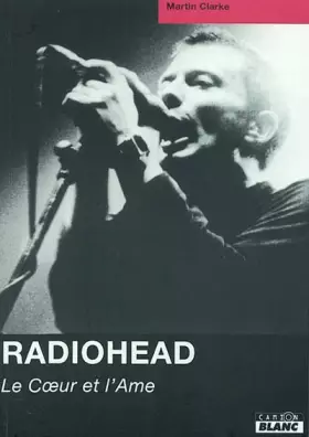 Couverture du produit · Radiohead : Le Coeur et l'Âme