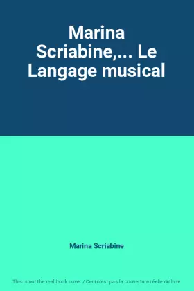 Couverture du produit · Marina Scriabine,... Le Langage musical