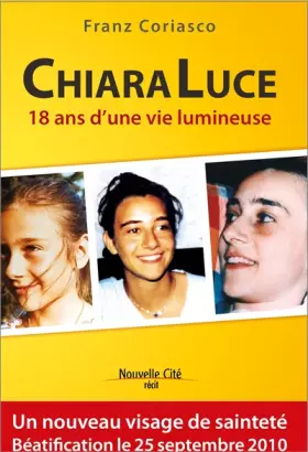 Couverture du produit · Chiara Luce : 18 ans d'une vie lumineuse