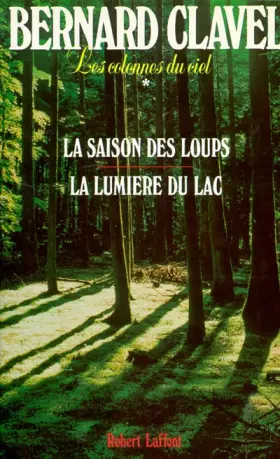 Couverture du produit · Les Colonnes du ciel, tome 1 : La Saison des loups - La Lumière du lac
