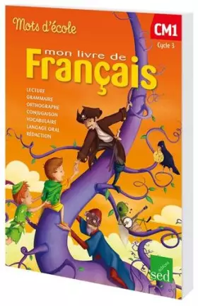 Couverture du produit · Mon livre de français CM1 Cycle 3 : Manuel de l'élève