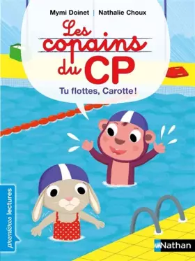 Couverture du produit · Les copains de CP, tu flottes, Carotte ! - Premières Lectures CP Niveau 1 - Dès 6 ans