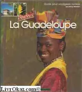Couverture du produit · Bonjour la Guadeloupe : Guide pour voyageurs curieux