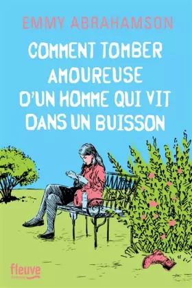 Couverture du produit · Comment tomber amoureuse d'un homme qui vit dans un buisson