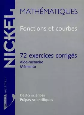 Couverture du produit · Fonctions et courbes : 72 exercices corrigés, aide-mémoire, mémento