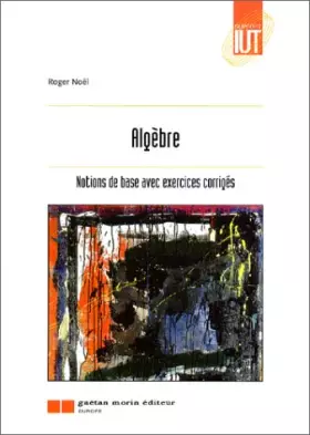 Couverture du produit · Algèbre, notions de base avec exercices corrigés