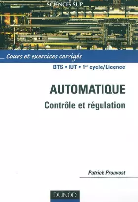 Couverture du produit · Automatique : Contrôle et régulation - Cours et exercices corrigés