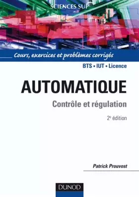 Couverture du produit · Automatique - Contrôle et régulation - Cours, exercices et problèmes corrigés: Cours, exercices et problèmes corrigés