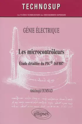 Couverture du produit · Les Microcontroleurs Etude Détaillée du PIC 16F887 Niveau C