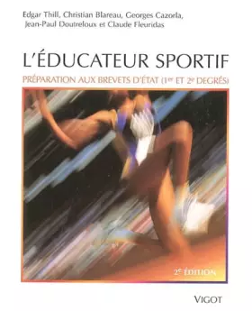 Couverture du produit · L'éducateur sportif : Préparation au brevet d'Etat d'éducateur sportif et au brevet professionnel de la jeunesse, de l'éducatio