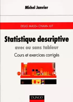 Couverture du produit · Statistique descriptive : Avec ou sans tableur, cours et exercices corrigés