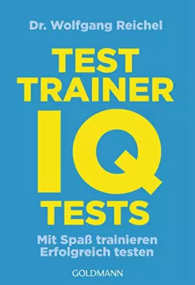 Couverture du produit · Testtrainer IQ-Tests: . Mit Spaß trainieren - . Erfolgreich testen