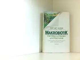 Couverture du produit · Makrobiotik. Der Weg zu Frieden und Harmonie