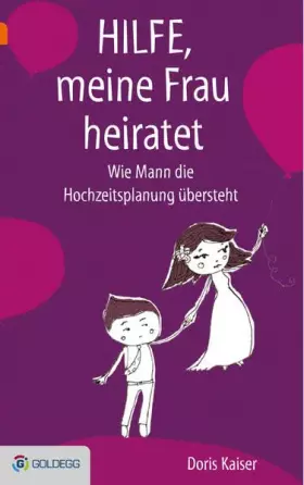 Couverture du produit · Hilfe, meine Frau heiratet: Wie Mann die Hochzeitsplanung übersteht