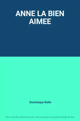 Couverture du produit · ANNE LA BIEN AIMEE