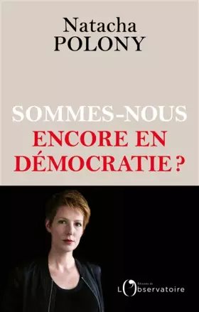 Couverture du produit · Sommes-nous encore en démocratie ?