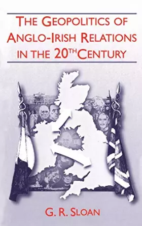 Couverture du produit · Geopolitics of Anglo-Irish Religion 20the Century