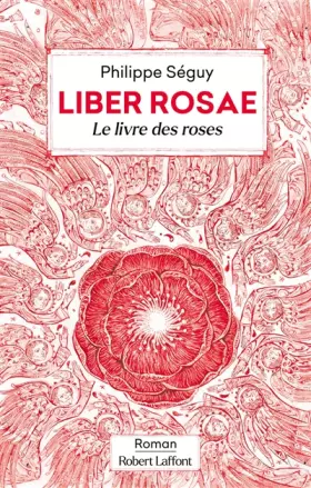 Couverture du produit · Liber Rosae - Le Livre des roses