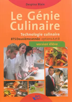 Couverture du produit · Le génie culinaire BTS deuxième année options A et B : Version élève