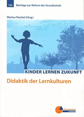 Couverture du produit · Didaktik der Lernkulturen (Beiträge zur Reform der Grundschule)