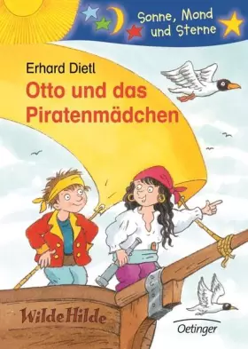 Couverture du produit · Otto und das Piratenmädchen: Sonne, Mond und Sterne. 1./2. Klasse