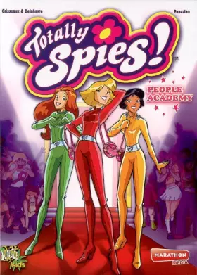 Couverture du produit · Totally Spies !, Tome 1 : People Academy