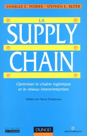Couverture du produit · La Supply Chain : Optimiser la chaîne logistique et le réseau interentreprises