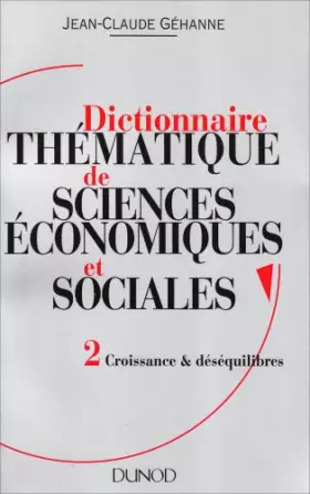 Couverture du produit · Dictionnaire thématique de sciences économiques et sociales : Principes et théories