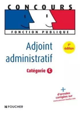 Couverture du produit · Adjoint administratif : Catégorie C (Ancienne Edition)