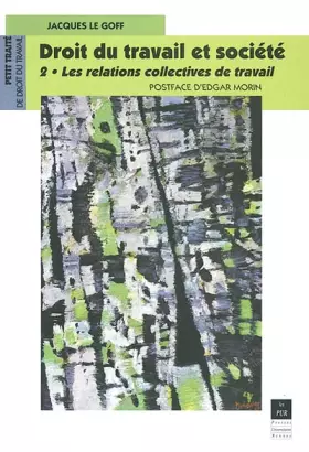 Couverture du produit · Droit du travail et société. Tome 2, Les relations collectives de travail
