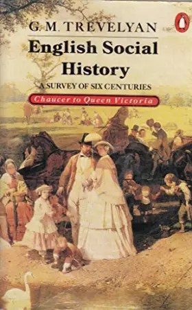 Couverture du produit · English Social History: A Survey of Six Centuries, Chaucer to Queen Victoria