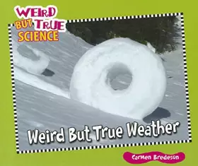 Couverture du produit · Weird but True Weather (Weird but True Science)