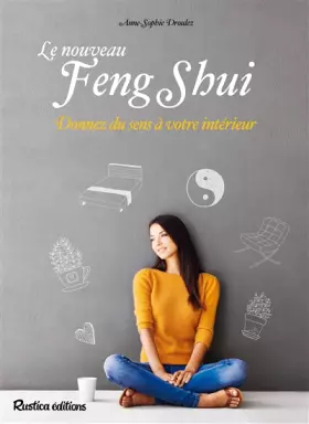 Couverture du produit · Le nouveau feng shui: Donnez du sens à votre intérieur