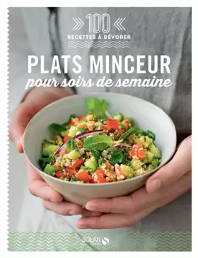 Couverture du produit · Plats minceur pour soir de semaine - 100 recettes à devorer