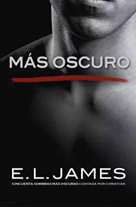 Couverture du produit · Más oscuro («Cincuenta sombras» contada por Christian Grey 2) (Ficción)