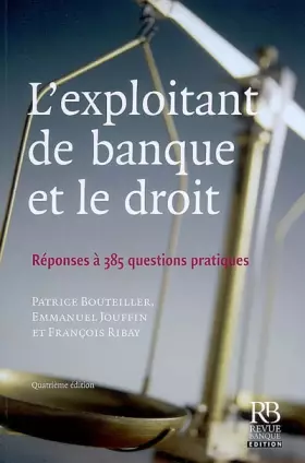 Couverture du produit · L'exploitant de banque et le droit: Réponses à 385 questions pratiques