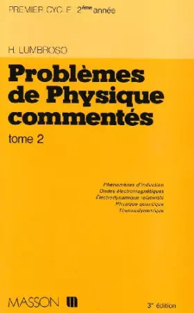 Couverture du produit · Problèmes de physique commentés - Tome 2 - 3ème édition - DEUG, 2e année