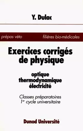 Couverture du produit · EXERCICES CORRIGES DE PHYSIQUE. Optique, thermodynamique, électricité