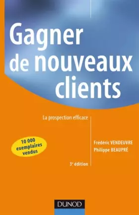 Couverture du produit · Gagner de nouveaux clients : La prospection efficace