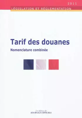 Couverture du produit · Tarif des Douanes - Nomenclature combinée- Édition 2011 - Brochure 5138