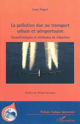 Couverture du produit · La pollution due au transport urbain et aéroportuaire: Caractéristiques et méthodes de réduction