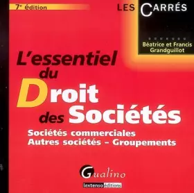 Couverture du produit · L'essentiel du Droit des Sociétés : Sociétés commerciales - Autres sociétés - Groupements
